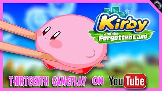 Kirby and the Forgotten Land  13th Gameplay [upl. by Trela397]