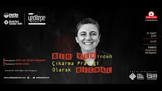 Bir Yeditepe Bienali Etkinliği quotBir Yerinden Çıkarma Pratiği Olarak Bienalquot [upl. by Garratt]