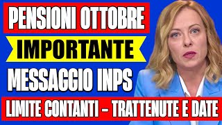 PENSIONI OTTOBRE IMPORTANTE MESSAGGIO INPS 👉 LIMITE CONTANTI CEDOLINO DATE E TRATTENUTE ✅ [upl. by Anibas31]