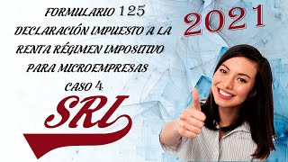 FORMULARIO 125  DECLARACION DE IMPUESTO A LA RENTA RÉGIMEN IMPOSITIVO PARA MICROEMPRESAS  CASO 4 [upl. by Callie646]