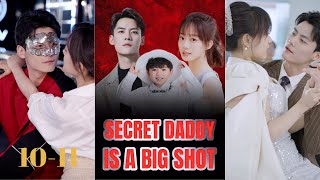 Secret Daddy Is a Big Shot EP1011｜After having a onenight stand with the Gigolo I got pregnant [upl. by Alonso432]