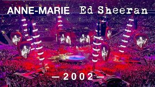 AnneMarie amp Ed Sheeran  2002  Live at Wembley Stadium London 30062022 [upl. by Odicalp]