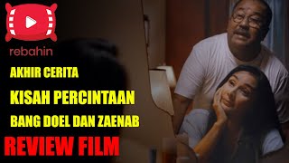 Melihat akhir cerita cinta bang Doel Dan Zaenab alurfilm rebahin reviewfilm lk21 cinemaindo [upl. by William803]