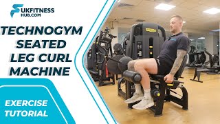 Exercise Tutorial Technogym Seated Leg Curl Machine [upl. by Iasi311]