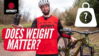 Does Weight Matter On A Mountain Bike  Lightweight Vs Heavy MTB [upl. by Nottage]