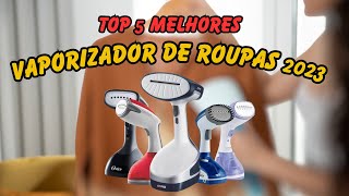 TOP 5  MELHOR VAPORIZADOR DE ROUPAS 2023 Vaporizador de Roupas qual o Melhor Passadeira a Vapor [upl. by Tedda872]