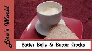 How To Use A Butter Bell or Butter Crock And Why [upl. by Atig]