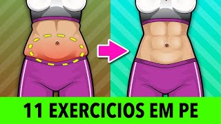 11 Melhores Exercícios Em Pé  Queima Gordura Da Barriga [upl. by Eiramnaej]