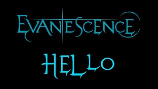 Evanescence  Hello Lyrics Fallen [upl. by Aietal]