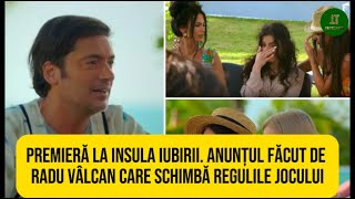 Premieră la Insula Iubirii Anunțul făcut de Radu Vâlcan care schimbă regulile jocului [upl. by Dieball]