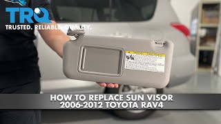 How To Replace Sun Visor 200612 Toyota Rav4 [upl. by Mosera]