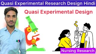 Quasi Experimental Research Design  Quasi Experimental Design Hindi  Quasi Experiment  Research [upl. by Socrates]