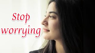 Stop Worrying  Muniba Mazari  Best Powerful Motivational Whatsapp Status  Inspirational Speech [upl. by Eelanna]