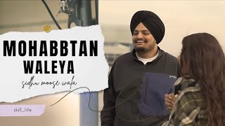 Mohabbatan Waleya Sidhu Moose Wala Song 2024 [upl. by Rehsu]