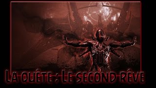 Warframe  La Quête quot Le second Rêve quot avec des belles Cinématiques [upl. by Garnett]