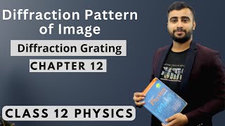 Diffraction Pattern of Image Diffraction Grating  Class 12 Physics Chapter 12 in Nepali  NEB [upl. by Ylus]