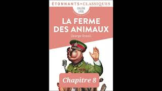 R8  Résumé  La ferme des animaux  Chapitre 8  Georges Orwell [upl. by Ahsiemal]