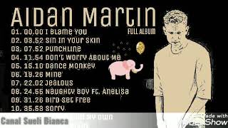 Aidan Martin  Full Album [upl. by Yennep]