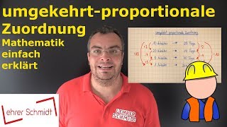 umgekehrtproportionale Zuordnung  Mathematik  einfach erklärt  Lehrerschmidt [upl. by Wistrup]