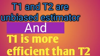 LookUnbiased estimator  T1 and T2 are unbiased estimator T1 is more Sufficient T2Sufficient [upl. by Okim]