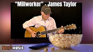 Millworker James Taylor cover  Martin VS Martin 144 [upl. by Dhiman46]