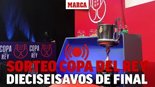 EN DIRECTO  Sorteo Copa del Rey dieciseisavos de final desde la Ciudad del Fútbol de Las Rozas [upl. by Eceeryt]