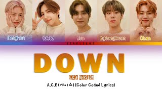 ACE 에이스  DOWN ACE VER Lyrics Video Color Coded Lyrics [upl. by Valerian758]