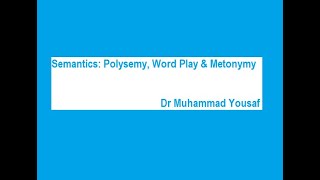 Semantics Polysemy Word Play amp Metonymy [upl. by Esyle]