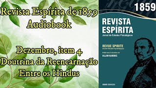 Doutrina da reencarnação entre os Hindus  Dezembro item 4  Revista Espírita de 1859  Audiobook [upl. by Herries]