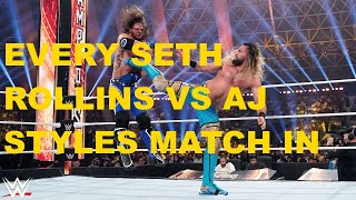 EVERY SETH ROLLINS VS AJ STYLES MATCH IN WWE [upl. by Cost543]