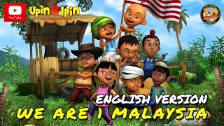 Upin amp Ipin  We Are 1 Malaysia English Version [upl. by Garth]