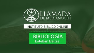 BL06  Llamada de Medianoche  Instituto Bíblico  Bibliología Esteban Beitze  Clase 06 [upl. by Geanine258]