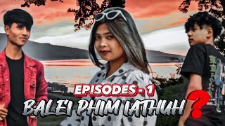 BALEI PHIM IATHUH  EPISODE1  KHASI SERIES [upl. by Asit304]