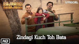 Zindagi Kuch Toh Bata Reprise Full Song with LYRICS Pritam  Salman Khan  Bajrangi Bhaijaan [upl. by Thompson]