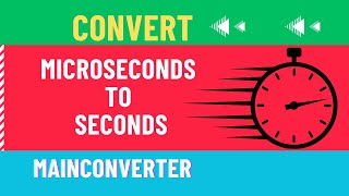 How to Convert Microseconds to Seconds [upl. by Ak441]