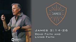 Dead Faith and Living Faith  James 21426 [upl. by Irish]