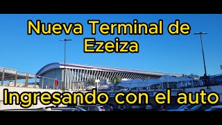 🚗Ingreso al aeropuerto internacional de ezeiza 🚗 buenosaires ARGENTINA ✈NUEVA TERMINAL✈ [upl. by Eusassilem297]