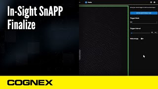 InSight SnAPP Sensor Finalize Step Features  Cognex Support [upl. by Castora]