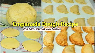 EMPANADA DOUGH RECIPE BEST FOR FRYING AND BAKING [upl. by Siryt67]