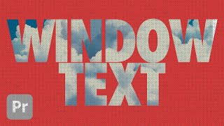 WINDOW TEXT Transparent Letters  54 Seconds  Premiere Pro Tutorial [upl. by Sibel]