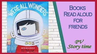 WE’RE ALL WONDERS by R J Palacio  Childrens Book Read Aloud [upl. by Anazus543]