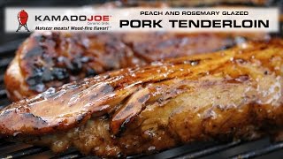 Kamado Joe Peach and Rosemary Pork Tenderloin [upl. by Adiazteb]