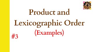 3 Product and Lexicographic order  Examples of Lexicographic ordering Lexicographicorder [upl. by Michele]