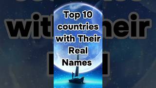 Top 10 Countries With their Real Names countries top top10shorts viralshorts world viral [upl. by Orsola]