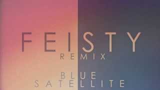 Jhameel  Feisty Blue Satellite Remix [upl. by Jerrilee]