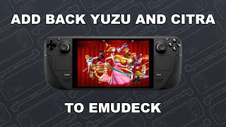 How to add Yuzu and Citra to EmuDeck [upl. by Roseanna401]