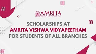 Scholarships at Amrita Vishwa Vidyapeetham for students of all branches [upl. by Shawna350]