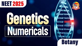 Genetics Numericals  NEET Botany  Cover Important Concepts  NEET 2025  srichaitanyagosala [upl. by Sinoda]