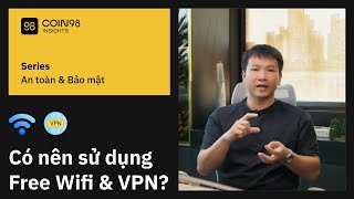 Nên sử dụng Wifi công cộng hoặc Free VPN không [upl. by Beth]