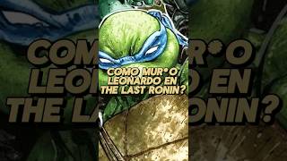 Como Muro Leonardo en The Last Ronin shortsfeed suscribete shorts fyp comics short youtube [upl. by Siramad731]